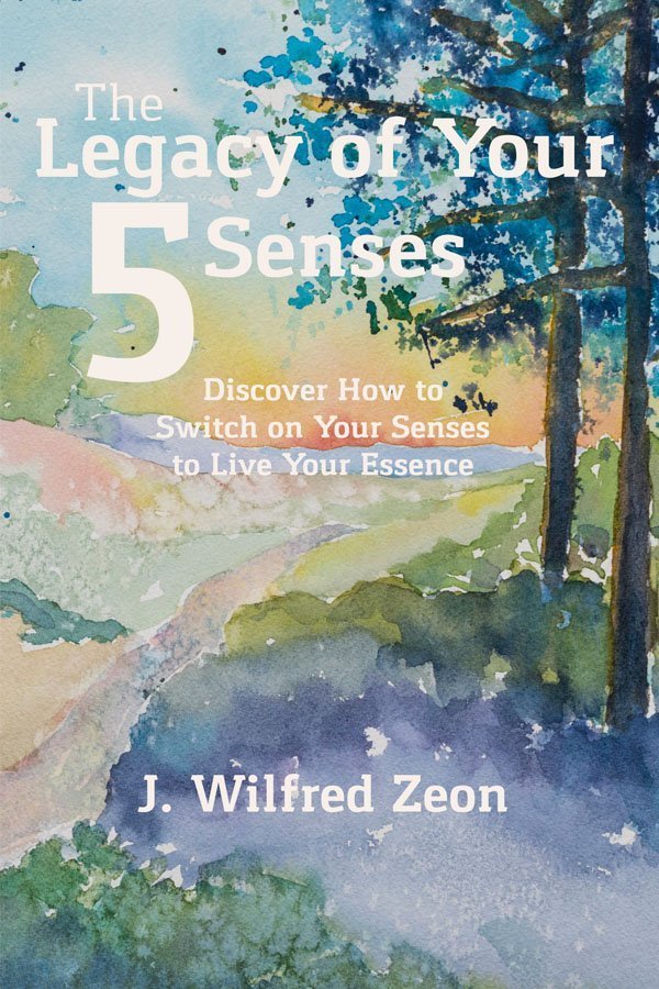 Legacy of your 5 senses